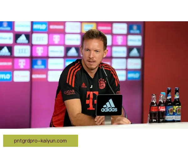 纳格尔斯曼在执教过程中展现出卓越的战术灵活性与团队管理能力